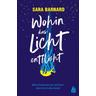 Wohin das Licht entflieht - Sara Barnard