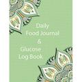 Pre-Owned Daily Food Journal & Glucose Log Book: One Year Notebook for Type 2 Diabetics Paperback