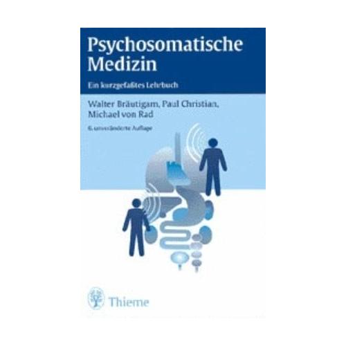 Psychosomatische Medizin – Walter Bräutigam, Paul Christian, Michael von Rad