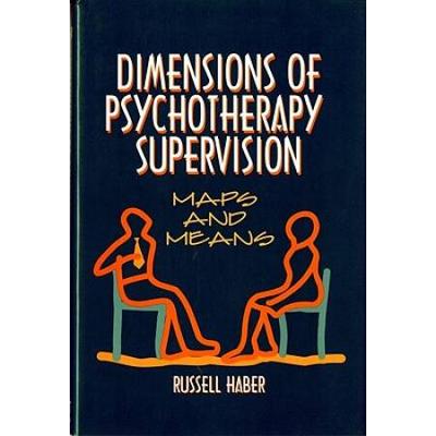 Dimensions Of Psychotherapy Supervision: Maps And ...