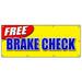 36 x 96 in. Free Brake Check Banner Sign - Diagnosis Repair Drum Pads Pad Brakes