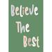 Ebern Designs Believe The Best On Canvas by J:L Design Print Canvas in Green | 12 H x 8 W x 1.25 D in | Wayfair 8B94458569CB4C22BE43CE1EEC9CF5D3