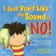 I Just Don't Like the Sound of No!: My Story about Accepting No for an Answer and Disagreeing the Right Way! Volume 2 - Julia (Julia Cook) Cook