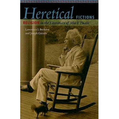 Heretical Fictions: Religion In The Literature Of ...