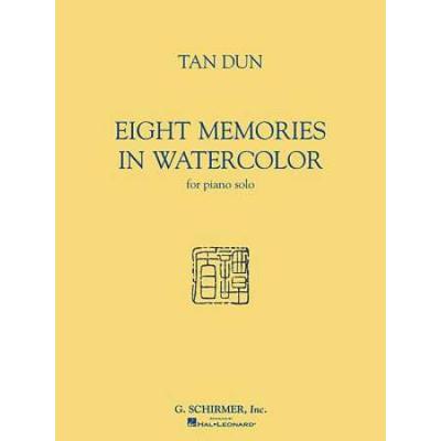 Tan Dun - Eight Memories In Water Color: For Piano Solo