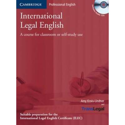 International Legal English: A Course For Classroom Or Self-Study Use [With 2 Cds]