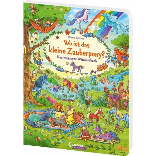 Wo ist das kleine Zauberpony? – Herausgegeben:Loewe Wimmelbücher, Loewe Von Anfang An, Diana Illustration:Kohne