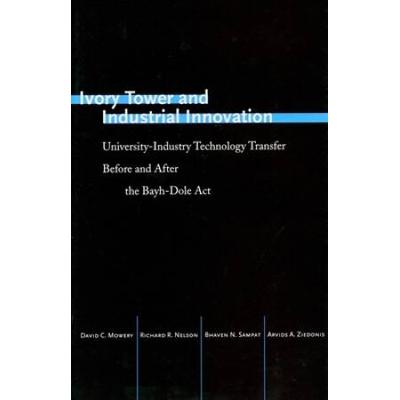 Ivory Tower And Industrial Innovation: University-Industry Technology Transfer Before And After The Bayh-Dole Act