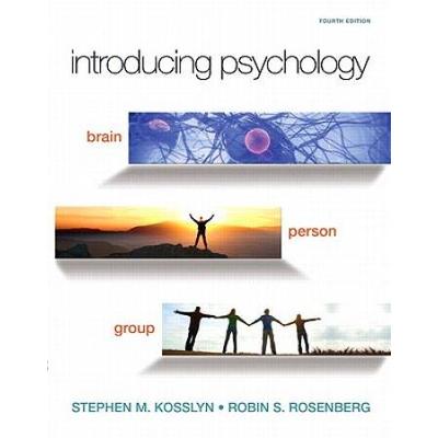 Introducing Psychology: Brain, Person, Group