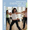 The complete guide to exercise to music - Debbie Lawrence - Paperback - Used