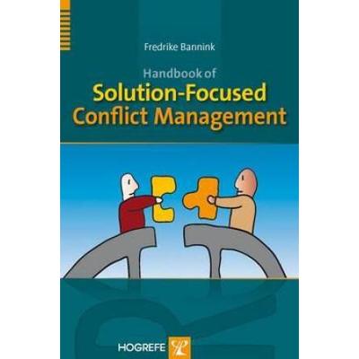 Handbook Of Solution-Focused Conflict Management
