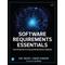 Software Requirements Essentials - Karl Wiegers, Candase Hokanson