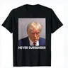 Donald Trump non si arrende mai Mug shot agosto 24 2023 t-shirt 80091