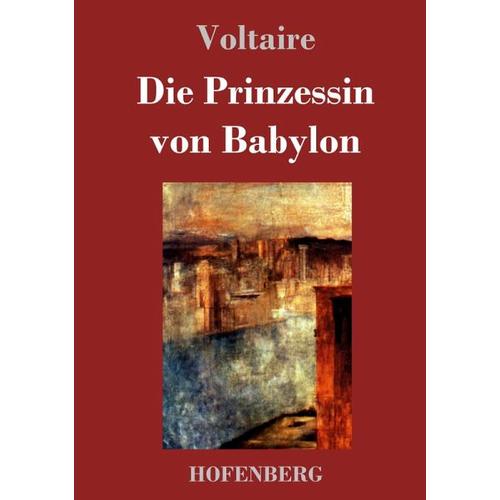 Die Prinzessin von Babylon – Voltaire