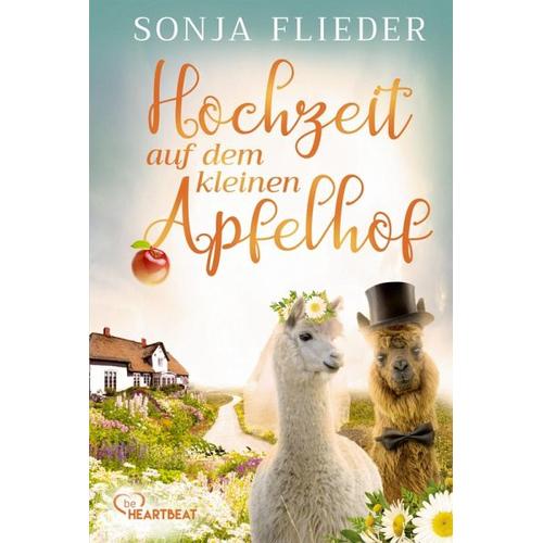 Hochzeit auf dem kleinen Apfelhof / Fünf Alpakas für die Liebe Bd.4 – Sonja Flieder