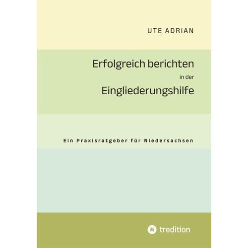 Erfolgreich berichten in der Eingliederungshilfe – Ute Adrian