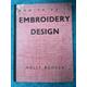 Vintage 30s How to Do It Embroidery Design by Molly Booker, How to Design Embroidered Art, Analysis, Hardback