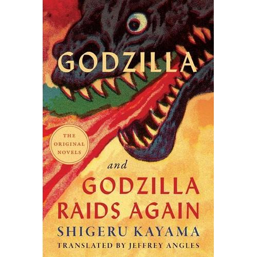 Godzilla and Godzilla Raids Again - Shigeru Kayama