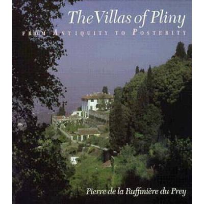 The Villas Of Pliny From Antiquity To Posterity