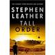 [Signed] [Signed] Leather, Stephen | Tall Order | Signed First UK Edition Copy Leather, Stephen [Fine] [Hardcover]