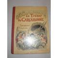 LE TRESOR DE CARCASSONNE ROBIDA A. [Near Fine] [Hardcover]