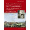 "Fritz Bayerlein, die ""Gottbegnadeten"" und die NS-Kulturpolitik - Wolfgang Herausgegeben:Brassat"