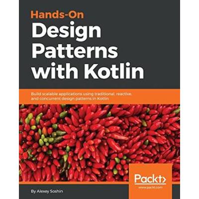 Hands-On Design Patterns With Kotlin