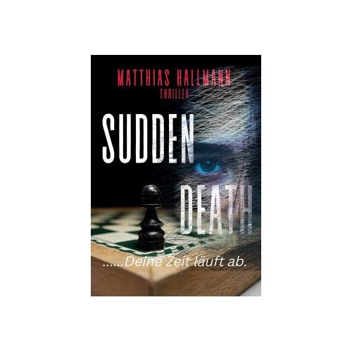 Sudden Death – Matthias Hallmann