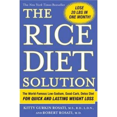 The Rice Diet Solution: The World-Famous Low-Sodiu...