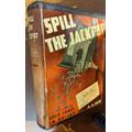 Spill the Jackpot (FIRST EDITION) A. A. Fair, Erle Stanley Gardner [Good] [Hardcover]