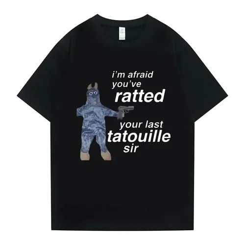 2023 Sommer Ratatouille Grafik druck T-Shirts im afeaid youve rattete Ihre letzte Tatouille lustige
