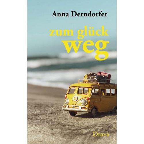 zum glück weg - Anna Derndorfer