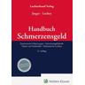 Handbuch Schmerzensgeld - Lothar Jaeger, Jan Luckey
