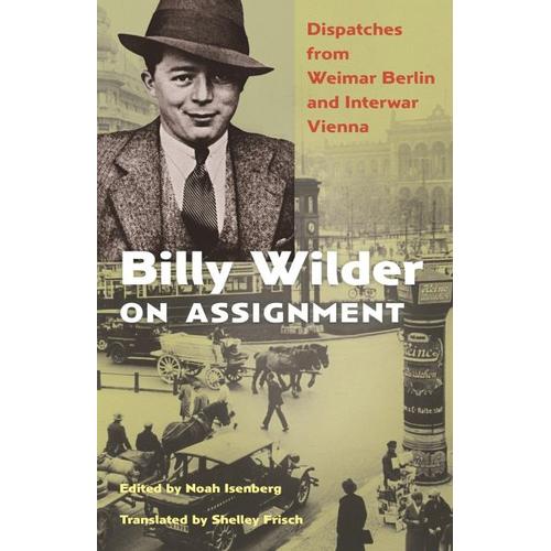 Billy Wilder on Assignment - Billy Wilder