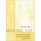 Pre-Owned Making Use: Scenario-Based Design of Human-Computer Interactions (Hardcover) 0262032791 9780262032797