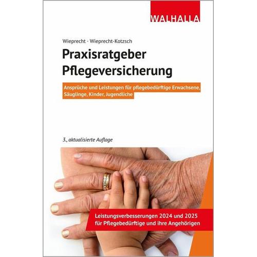 Praxisratgeber Pflegeversicherung - André Wieprecht, Annett Wieprecht-Kotzsch