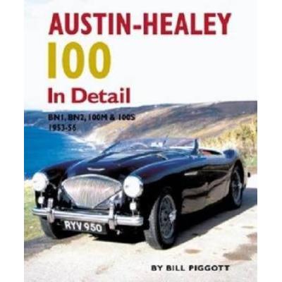 Austin-Healey 100 In Detail: Bn1, Bn2, 100m & 100s 1953-56