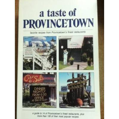 A Taste of Provincetown: A Guide to 14 of Province...