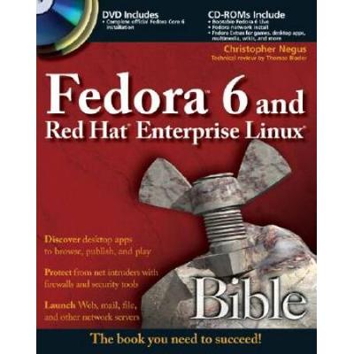 Fedora and Red Hat Enterprise Linux Bible With CDROMs and DVDROM