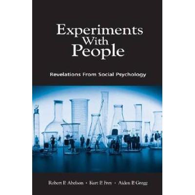 Experiments with People Revelations from Social Psychology