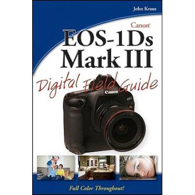Canon EOSDs Mark III Digital Field Guide