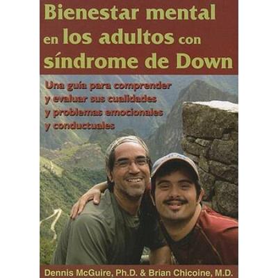 Bienestar mental en los adultos con sindrome de Down Una guia para comprender y evaluar sus cualidades y problemas emocionales y conductuales Spanish Edition Special Needs Collection