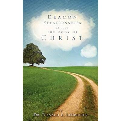 Deacon Relationships Through The Body Of Christ
