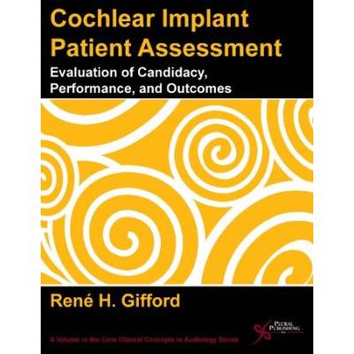 Cochlear Implant Patient Assessment Evaluation of Candidacy Performance Outcomes