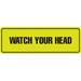 Signs ByLITA Standard Watch Your Head Sign(Black) - Medium Plastic in Black/Yellow | 1 H x 6 W x 2 D in | Wayfair STNWTYH-YLLBS