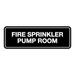 Signs ByLITA Standard Fire Sprinkler Pump Room Sign Plastic in Black | 2 H x 6 W x 1 D in | Wayfair STNFSPR-BLKS