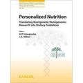 Personalized Nutrition: Translating Nutrigenetic/Nutrigenomic Research into Dietary Guidelines (World Review of Nutrition and Dietetics) - Simopoulos Artemis P.