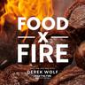 Food by Fire - Derek Wolf