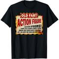 Old Fart Life Sized Action Figure - Funny Birthday T-Shirt T-Shirt