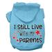 Still Live with my Parents Screen Print Dog Hoodie Baby Blue XXL